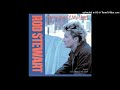 Rod Stewart - Every Beat Of My Heart (LP Version)