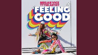 Feeling Good (feat. TT The Artist)