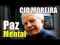 Paz Mental com Cid Moreira