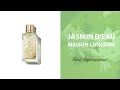 NEW Maison Lancôme JASMIN D'EAU 2021 | FIRST IMPRESSIONS