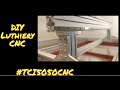 Building the Ideal Luthiery CNC | Gantry assembly | Part VII
