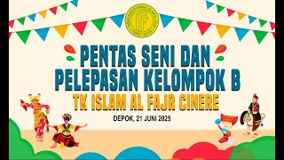 🔴PENTAS SENI DAN PELEPASAN KELOMPOK B TK ISLAM AL - FAJR CINERE DEPOK