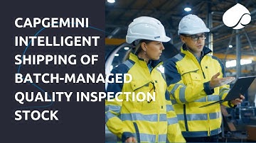 Capgemini Intelligent Shipping of Batch-Managed Quality Inspection Stock