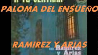 PALOMA DEL ENSUEÑO. RAMIREZ Y ARIAS