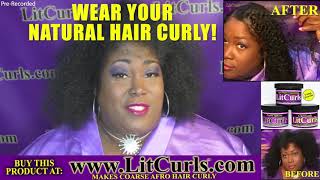 Wear coarse afro type natural hair curly with Lit Curls. All natural hair types 3a, 3b, 4a, 4b, 4c