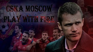 : CSKA Moscow - Play With Fire