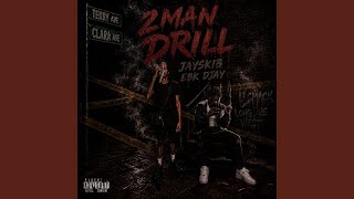 2 man drill (feat. Ebk djay)