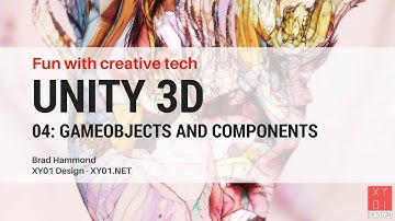 Fun with creative tech --- Unity 3D 04: Game Objects and Components