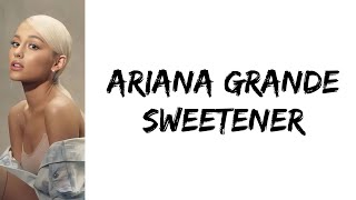 Ariana Grande  Sweetener s