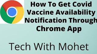 How To Get Covid Vaccine Slot Availability Notification || Chrome || Tech With Mohet ||