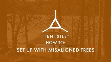 Tentsile Tips: Setting Up with Misaligned trees