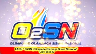 Lagu  O2sn  Olimpiade Olahraga Siswa Nasional Cipt  Joko S