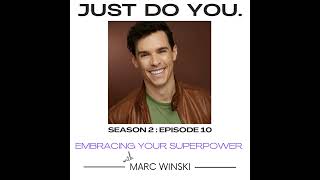 S2E10 with Marc Winski - Embracing your Superpower