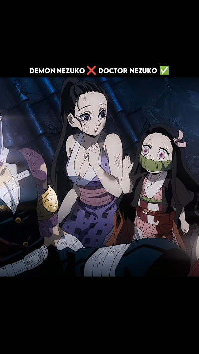 Demon Nezuko 😈 Doctor Nezuko ✅ #demonslayer #nezuko #tanjiro