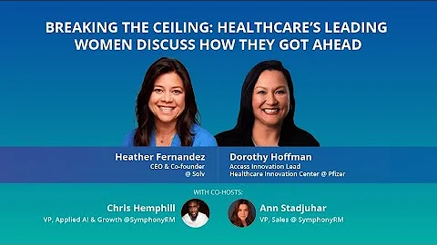 Breaking the Ceiling: Healthcare's Leading Women D...