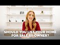 Should you list your home for sale by owner  sellers guide