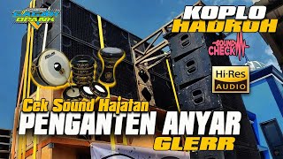 SHOLAWAT HADROH PENGANTEN ANYAR COCOK BUAT CEK SOUND HAJATAN PERNIKAHAN BASS HOREG