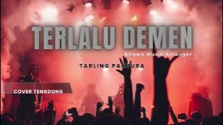 TERLALU DEMEN // Cover TARLING TENGDUNG ( Tanpa Kendang ) With BILAWA MUSIC