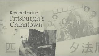 Remembering Pittsburgh's Chinatown | Explore a lost neighborhood!