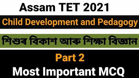 Assam TET||Child Development and Pedagogy||Most Important MCQ||Part 2