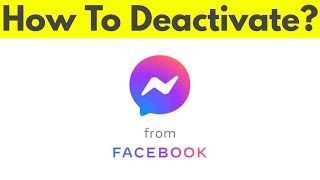 How To Deactivate/Delete Facebook Messenger Account On Android & Logout From All Devices-2020