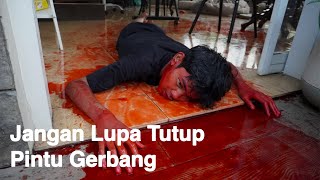 Jangan Lupa Tutup Pintu Gerbang - Short Film