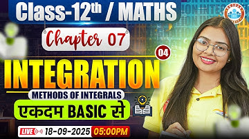 Integration Chapter 7 ✨ Basic to Advanced | Methods Of Integrals | Class 12 Maths | UP Board RWA
