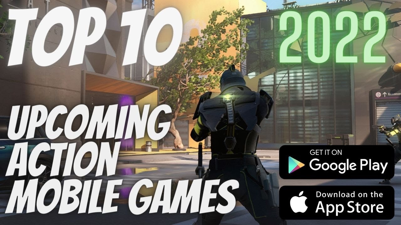 Top 10 UPCOMING Action Mobile Games 2022! iOS & Android! | Best Android & iOS  Games Free Download | - YouTube