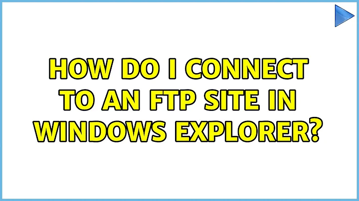 How do I connect to an FTP site in Windows Explorer? (8 Solutions!!)