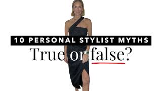 The 10 Biggest Myths About Hiring a Personal Stylist And What Actually Changes