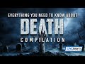 Everything You Need To Know About DEATH - COMPILATION