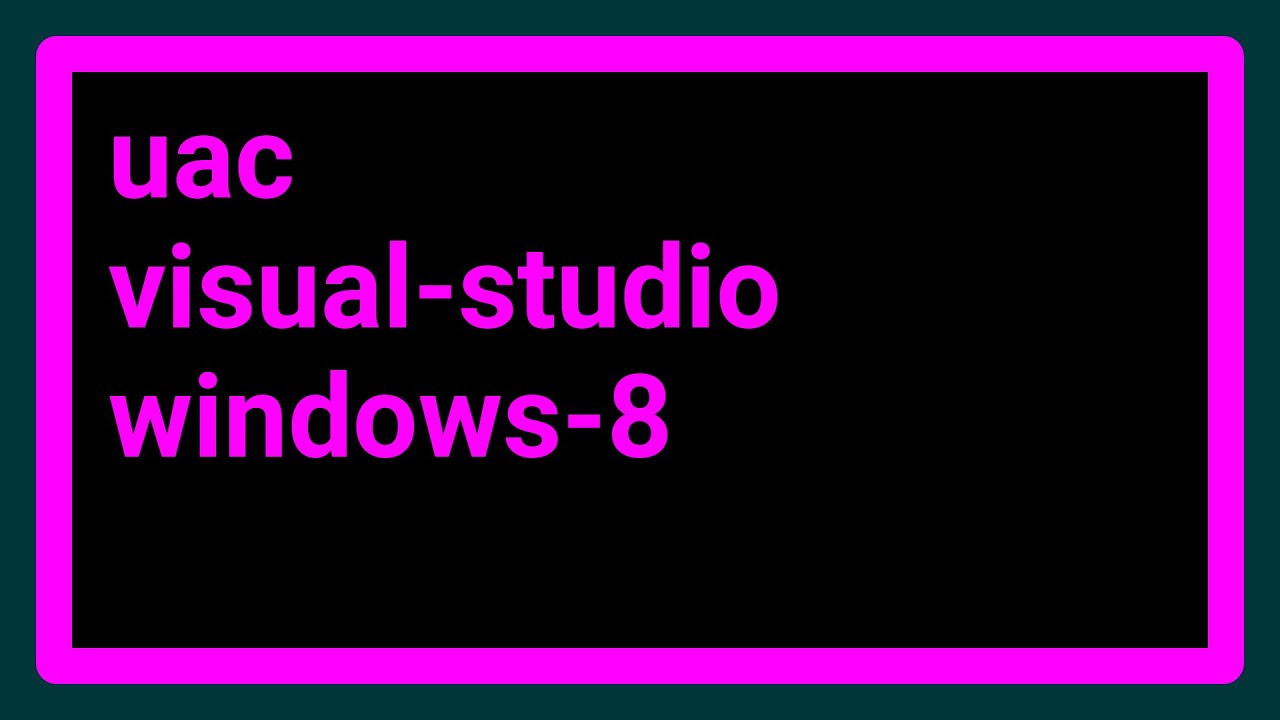 Always start Visual Studio as an Administrator on Windows 8 - YouTube