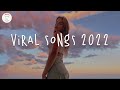 Viral songs 2022  tiktok songs that are actually good