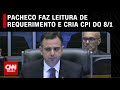 Pacheco faz leitura de requerimento e cria CPI do 8 de janeiro | O GRANDE DEBATE