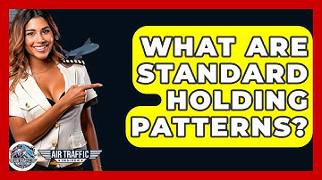 What Are Standard Holding Patterns? - Air Traffic Insider