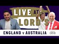 Live at Lord&#39;s with McGrath and Strauss! | Presented By Oris | England v Australia | Ashes