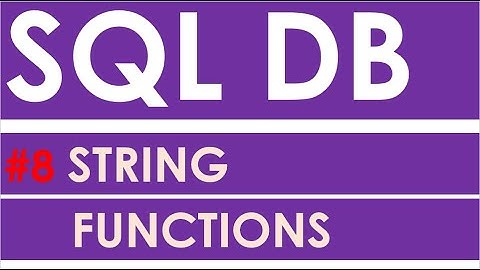 SQL Database Video 8:  SQL STRING FUNCTIONS  | Apex Oracle