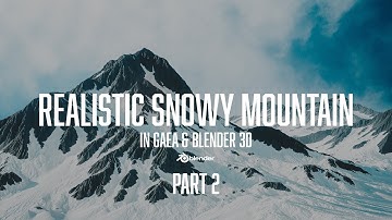 Realistic Snowy Mountain in Blender 3D Part 2