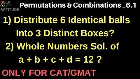 PERMUTATIONS AND COMBINATIONS_LESSON 6.1_DISTRIBUTION IN PERMUTATIONS AND COMBINATIONS_CAT/GMAT