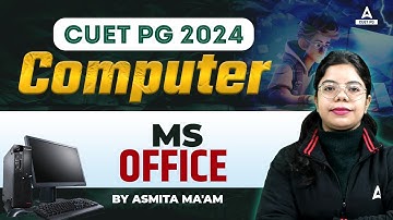 CUET PG 2024 Computer Science | MS Office | By Asmita Ma