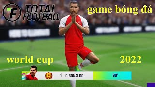 Total Football game bóng đá 3d siêu đẹp trên mobile có cả world cup 2022 - Top Game screenshot 1