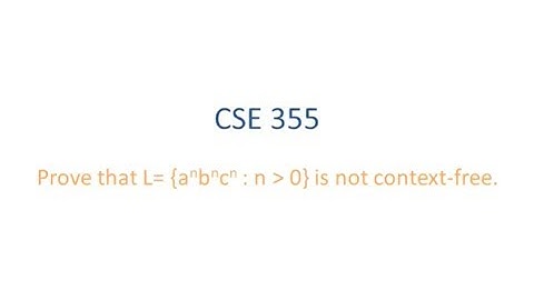 ASU CSE355: Ch 2.3 Vid 3, Examples - Prove a^nb^nc^n is not context-free