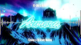 K-391 feat. RØRY - Aurora (Ciemny & DJ Grade Bootleg)