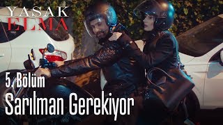 Sarılman gerekiyor - Yasak Elma 5. Bölüm