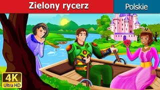 Zielony rycerz | The Green Knight Story in Polish | Bajki na Dobranoc | @PolishFairyTales