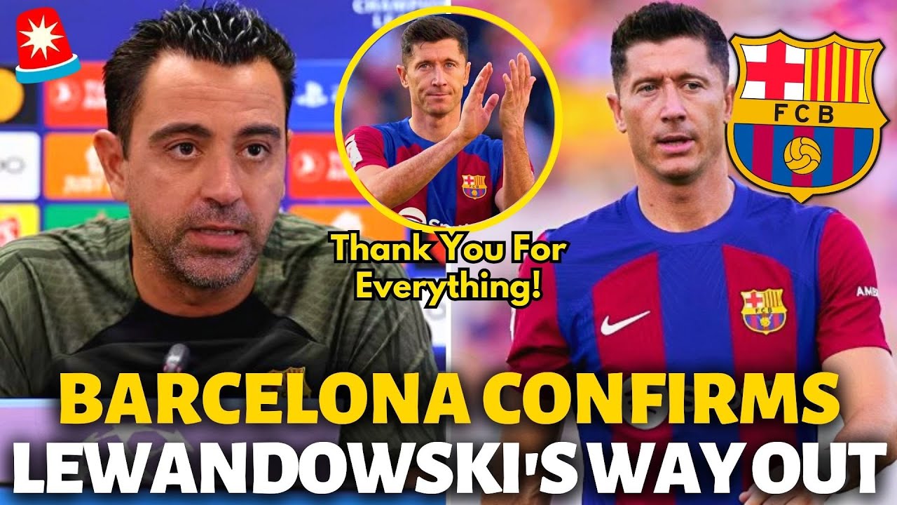 🚨URGENT! NOW IT'S OFFICIAL! LEWANDOWSKI SAYS GOODBYE TO BARCELONA! VERY ...