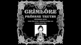 Grimlore Profane Truths: Case File #46 Insights