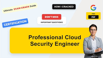 Unlock the Secrets to Google Professional Cloud Security Engineer Certification Exam Success!