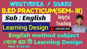 B. Ed 3rd semester Practicum, Learning Design 60 English (part -2, 11-20) WBUTTEPEA, BSAEU 🔥😱💥