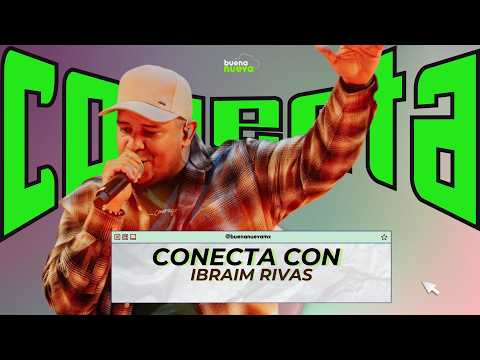 IBRAIM RIVAS en CONECTA #50